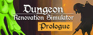 Dungeon Renovation Simulator Prologue