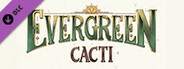 Evergreen: Cacti Expansion