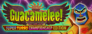 Guacamelee! Super Turbo Championship Edition