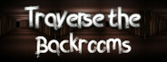 Traverse the Backrooms