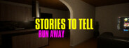 Stories to Tell - Run Away