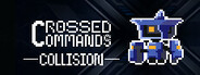 Crossed Commands: Collision