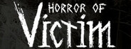 Horror of Victim
