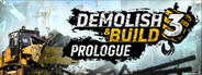 Demolish & Build 3 Prologue