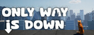 Only Way is Down