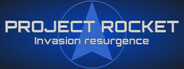 Project Rocket : Invasion Resurgence