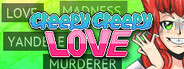 Creepy Creepy Love