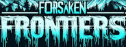 Forsaken Frontiers