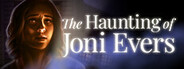 The Haunting of Joni Evers