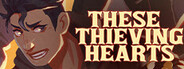 These Thieving Hearts