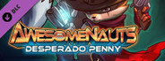 Awesomenauts - Desperado Penny