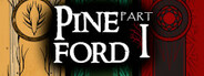 Pineford: Part I