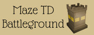 Maze TD Battleground