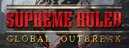 Supreme Ruler Global Outbreak