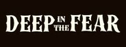 Deep in The Fear