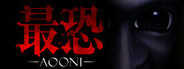 Absolute Fear -AOONI- / 最恐 -青鬼-