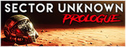 Sector Unknown - Prologue