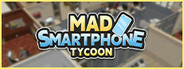 Mad Smartphone Tycoon