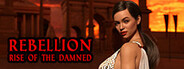 Rebellion: Rise of the Damned