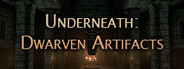 Underneath: Dwarven Artifacts