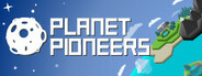 Planet Pioneers