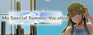 My Special Summer Vacation 2