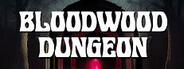 Bloodwood Dungeon