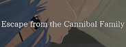 Escape from the Cannibal Family