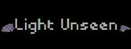 Light Unseen