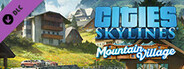 Cities: Skylines - Content Creator Pack: Mountain Village