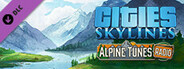 Cities: Skylines - Alpine Tunes Radio