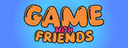 Game with Friends