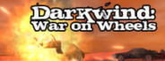 Darkwind: War on Wheels