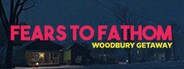 Fears to Fathom - Woodbury Getaway