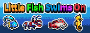 Little Fish Swims On : 小鱼游呀游