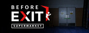 Before Exit: Supermarket