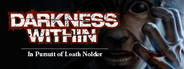 Darkness Within: In Pursuit of Loath Nolder