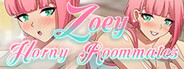Zoey: Horny Roomates