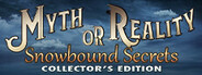 Myth Or Reality: Snowbound Secrets Collector's Edition