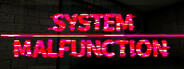 動作不良 - System Malfunction -
