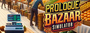 Bazaar Simulator Prologue