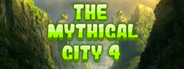 The Mythical City 4