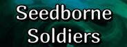 Seedborne Soldiers