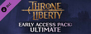 THRONE AND LIBERTY: Ultimate Early Access Pack