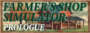 Farmer's Shop Simulator: Prologue