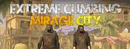 Extreme Climbing Mirage City