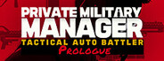 Private Military Manager: Prologue