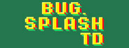 Bug.Splash TD
