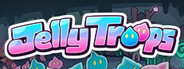 Jelly Troops