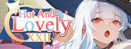 Hot And Lovely XXII